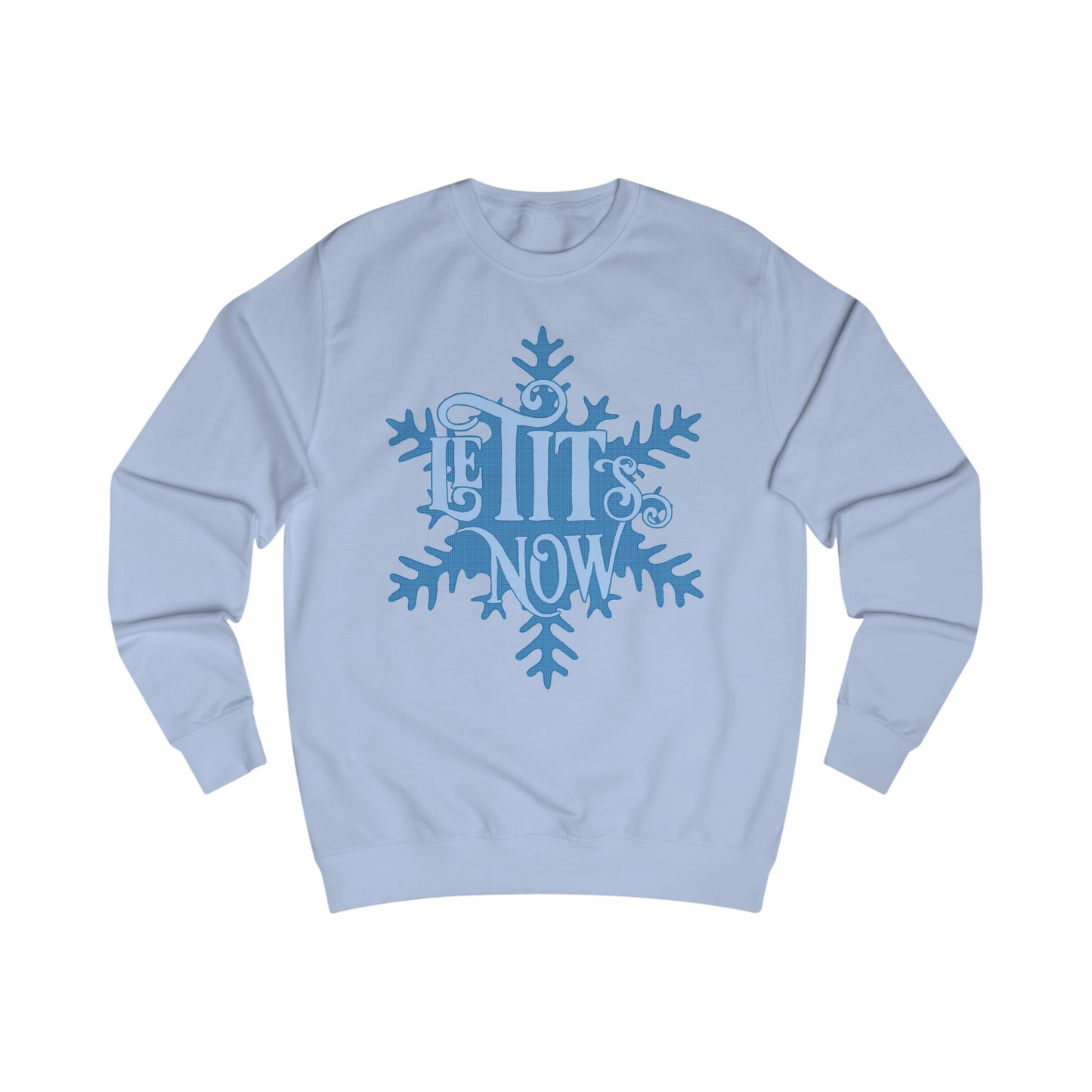 Let It Snow Sweatshirt