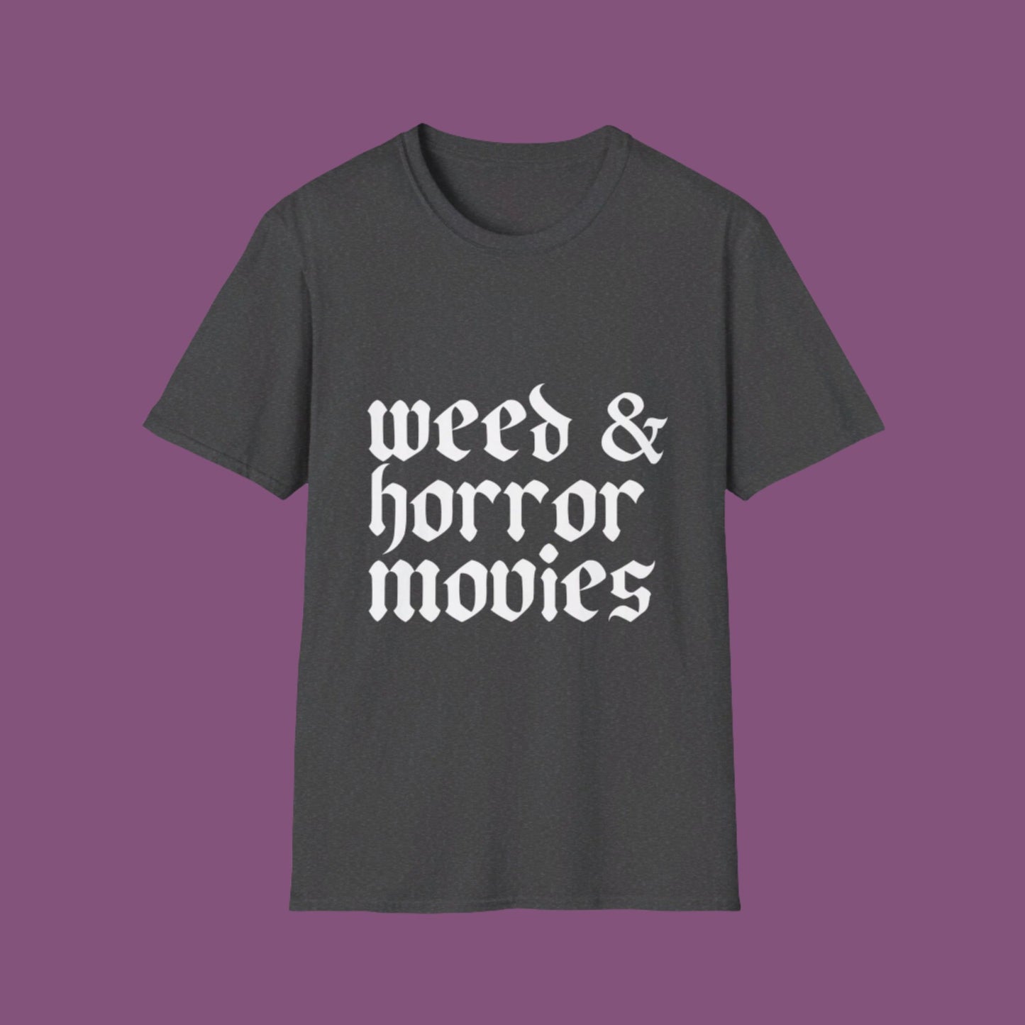 Weed & Horror Movies Unisex Softstyle T-Shirt