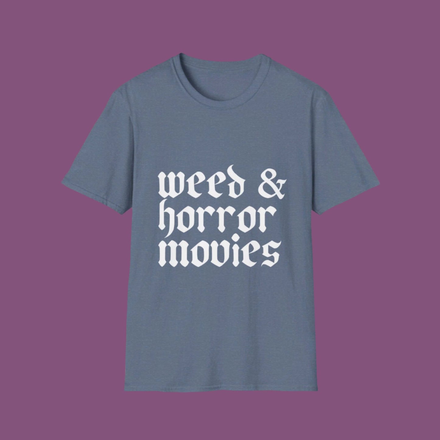 Weed & Horror Movies Unisex Softstyle T-Shirt