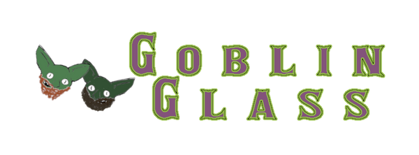 Goblin Glass